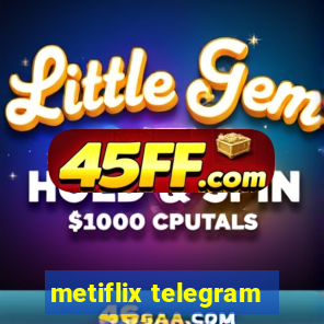metiflix telegram